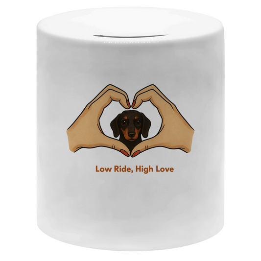 Porzellan Spardose als Geschenk für Dackel Fans mit Motiv und Zitat  Low Ride. High Love